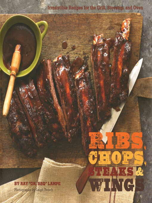 Title details for Ribs, Chops, Steaks, & Wings by Ray Lampe - Available